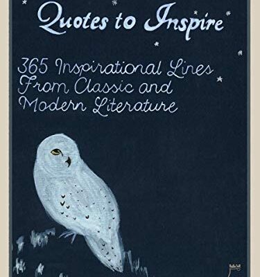 خرید و دانلود نسخه کامل کتاب Quotes to Inspire: 365 Inspirational Lines from Classic and Modern Literature –  +  Pdf