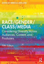 خرید و دانلود نسخه کامل کتاب Race/Gender/Class/Media Considering Diversity Across Audiences, Content, and Producers (5th Edition) – Pdf_683b6dc40f979.jpeg خرید و دانلود نسخه کامل کتاب Race/Gender/Class/Media Considering Diversity Across Audiences, Content, and Producers (5th Edition) – Pdf