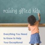 خرید و دانلود نسخه کامل کتاب Raising Gifted Kids: Everything You Need to Know to Help Your Exceptional Child Thrive –  PDF