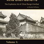 خرید و دانلود نسخه کامل کتاب Randy Williams Wing Chun Gung Fu: The Explosive Art of Close Range Combat, Volume 1 –  +  Pdf
