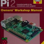 خرید و دانلود نسخه کامل کتاب Raspberry Pi 2 Owner’s Workshop Manual