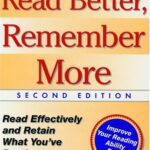 خرید و دانلود نسخه کامل کتاب Read Better, Remember More: Read Effectively and Retain What You’ve Read – PDF