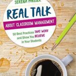 خرید و دانلود نسخه کامل کتاب Real Talk About Classroom Management: 50 Best Practices That Work and Show You Believe in Your Students (Corwin Teaching Essentials)  –  +  pdf