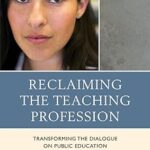 خرید و دانلود نسخه کامل کتاب Reclaiming the Teaching Profession: Transforming the Dialogue on Public Education –  +  Pdf
