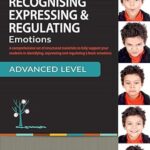 خرید و دانلود نسخه کامل کتاب Recognising, Expressing & Regulating Emotions | ADVANCED LEVEL: Includes 40 secondary emotions –  Pdf