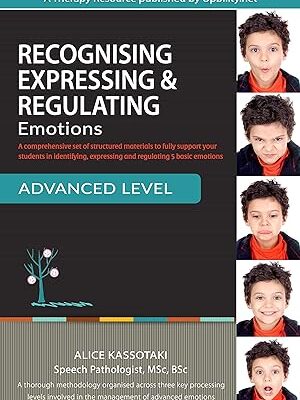 خرید و دانلود نسخه کامل کتاب Recognising, Expressing & Regulating Emotions | ADVANCED LEVEL: Includes 40 secondary emotions –  Pdf