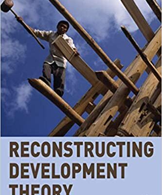 خرید و دانلود نسخه کامل کتاب Reconstructing Development Theory: International Inequality, Institutional Reform and Social Emancipation –  Pdf