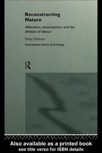 خرید و دانلود نسخه کامل کتاب Reconstructing Nature: Alienation, Emancipation and the Division of Labour – PDF_683b87826ab5f.jpeg خرید و دانلود نسخه کامل کتاب Reconstructing Nature: Alienation, Emancipation and the Division of Labour – PDF
