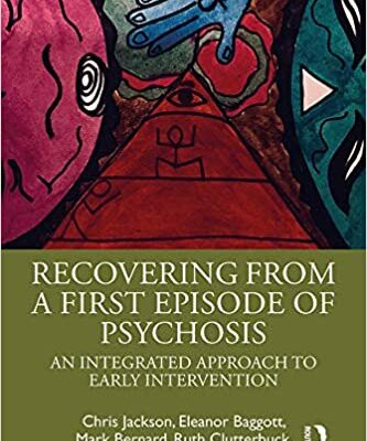 خرید و دانلود نسخه کامل کتاب Recovering from a First Episode of Psychosis: An Integrated Approach to Early Intervention –  PDF