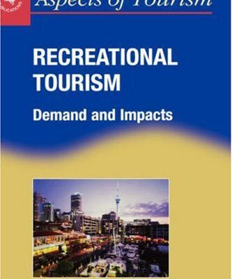 خرید و دانلود نسخه کامل کتاب Recreational Tourism: Demands and Impacts (Aspects of Tourism , 11) –  PDF