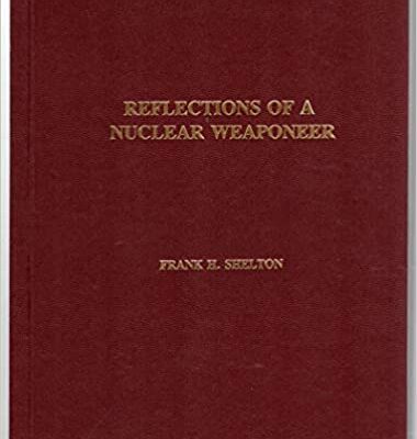 خرید و دانلود نسخه کامل کتاب Reflections of a Nuclear Weaponeer BY Shelton –  Pdf