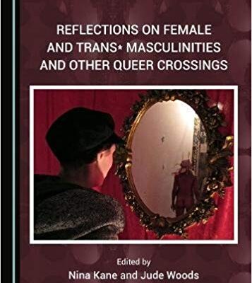خرید و دانلود نسخه کامل کتاب Reflections on Female and Trans* Masculinities and Other Queer Crossings
