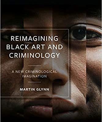 خرید و دانلود نسخه کامل کتاب Reimagining Black Art and Criminology: A New Criminological Imagination –  Pdf