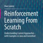 خرید و دانلود نسخه کامل کتاب Reinforcement Learning From Scratch. Understanding Current Approaches – with Examples in Java and Greenfoot