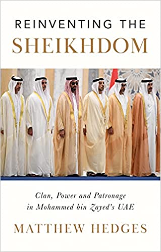 خرید و دانلود نسخه کامل کتاب Reinventing the Sheikhdom: Clan, Power and Patronage in Mohammed bin Zayed’s UAE – + Pdf_683ba373b5e4e.jpeg خرید و دانلود نسخه کامل کتاب Reinventing the Sheikhdom: Clan, Power and Patronage in Mohammed bin Zayed’s UAE – + Pdf