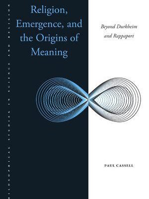 خرید و دانلود نسخه کامل کتاب Religion, Emergence, and the Origins of Meaning:  Beyond Durkheim and Rappaport (Philosophical Studies in Science and Religion)[2015] –  PDF