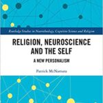 خرید و دانلود نسخه کامل کتاب Religion, Neuroscience and the Self: A New Personalism (Routledge Studies in Neurotheology, Cognitive Science and Religion)