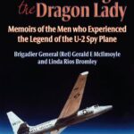 خرید و دانلود نسخه کامل کتاب Remembering the Dragon Lady: Memoirs of the Men who Experienced the Legend of the U-2 Spy Plane  –  PDF