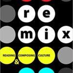 خرید و دانلود نسخه کامل کتاب ReMix Reading and Composing Culture (3rd Edition) –  +  pdf