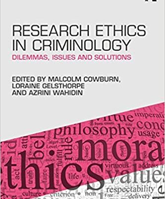 خرید و دانلود نسخه کامل کتاب Research Ethics in Criminology: Dilemmas, Issues and Solutions –  Pdf