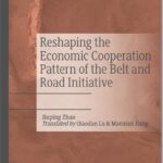 خرید و دانلود نسخه کامل کتاب Reshaping the Economic Cooperation Pattern of the Belt and Road Initiative –  PDF