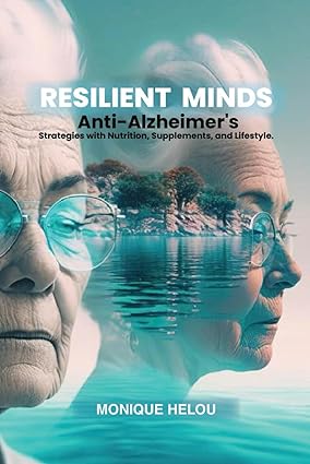 خرید و دانلود نسخه کامل کتاب Resilient Minds: Anti-Alzheimer’s Strategies with Nutrition, Supplements, and Lifestyle – + Pdf_6845463def2e3.jpeg خرید و دانلود نسخه کامل کتاب Resilient Minds: Anti-Alzheimer’s Strategies with Nutrition, Supplements, and Lifestyle – + Pdf