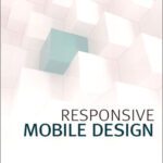 خرید و دانلود نسخه کامل کتاب Responsive Mobile Design: Designing for Every Device (Usability)