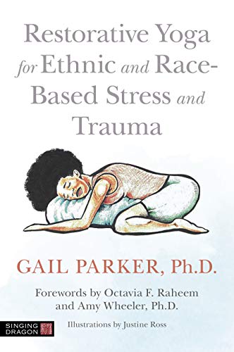 خرید و دانلود نسخه کامل کتاب Restorative Yoga for Ethnic and Race-Based Stress and Trauma – + pdf_683bdecb9b398.jpeg خرید و دانلود نسخه کامل کتاب Restorative Yoga for Ethnic and Race-Based Stress and Trauma – + pdf