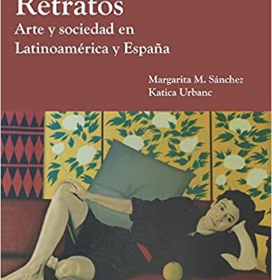 خرید و دانلود نسخه کامل کتاب Retratos Arte y Sociedad en Latinoamerica y Espana (Spanish Edition) –  PDF