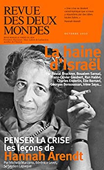 خرید و دانلود نسخه کامل کتاب Revue des Deux Mondes: La haine d’Israël et Penser la crise avec Hannah Arendt – + PDF_683bb18bd451b.jpeg خرید و دانلود نسخه کامل کتاب Revue des Deux Mondes: La haine d’Israël et Penser la crise avec Hannah Arendt – + PDF