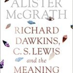 خرید و دانلود نسخه کامل کتاب Richard Dawkins, C. S. Lewis and the Meaning of Life –  +  Pdf
