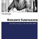 خرید و دانلود نسخه کامل کتاب Riskante Substanzen:  Der »War on Drugs« in den USA (1963-1992)[2020] –  PDF