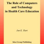 خرید و دانلود نسخه کامل کتاب Role of Computers and Technology in Health Care Education