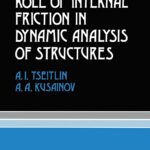 خرید و دانلود نسخه کامل کتاب Role of Internal Friction in Dynamic Analysis of Structures