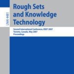 خرید و دانلود نسخه کامل کتاب Rough Sets and Knowledge Technology: Second International Conference, RSKT 2007, Toronto, Canada, May 14-16, 2007. Proceedings