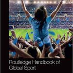 خرید و دانلود نسخه کامل کتاب Routledge Handbook of Global Sport (Routledge International Handbooks) –  PDF