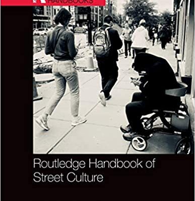 خرید و دانلود نسخه کامل کتاب Routledge Handbook of Street Culture (Routledge International Handbooks) –  PDF