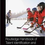 خرید و دانلود نسخه کامل کتاب Routledge Handbook of Talent Identification and Development in Sport (Routledge International Handbooks)