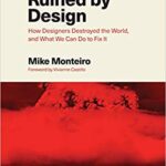 خرید و دانلود نسخه کامل کتاب Ruined by Design:  How Designers Destroyed the World, and What We Can Do to Fix It