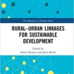 خرید و دانلود نسخه کامل کتاب Rural-Urban Linkages for Sustainable Development (The Dynamics of Economic Space) –  Pdf
