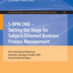 خرید و دانلود نسخه کامل کتاب S-BPM ONE – Setting the Stage for Subject-Oriented Business Process Management: First International Workshop, Karlsruhe, Germany, October 22, 2009. Revised Selected Papers