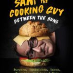 خرید و دانلود نسخه کامل کتاب Sam the Cooking Guy: Between the Buns: Burgers, Sandwiches, Tacos, Burritos, Hot Dogs & More –  +  Pdf