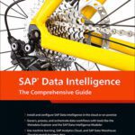 خرید و دانلود نسخه کامل کتاب SAP Data Intelligence: The Comprehensive Guide