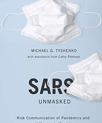 خرید و دانلود نسخه کامل کتاب SARS Unmasked: Risk Communication of Pandemics and Influenza in Canada  –  PDF