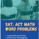 خرید و دانلود نسخه کامل کتاب SAT, ACT Math Word Problems: Translating English into Math (College Entrance Exam Prep Books) –  +  PDF