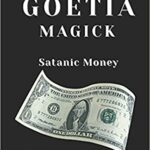 خرید و دانلود نسخه کامل کتاب Satanic Goetia Magick: Satanic Money –  +  pdf