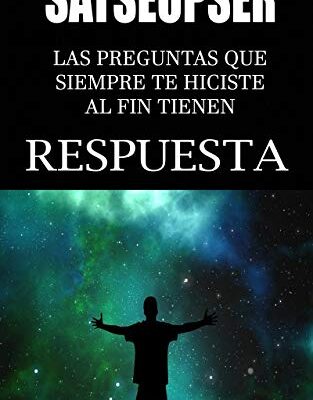 خرید و دانلود نسخه کامل کتاب SATSEUPSER: Las preguntas que SIEMPRE te hiciste al fin tienen RESPUESTA (Spanish Edition) –  +  pdf