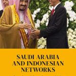 خرید و دانلود نسخه کامل کتاب Saudi Arabia and Indonesian Networks:  Migration, Education, and Islam[2019] –  PDF