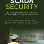 خرید و دانلود نسخه کامل کتاب SCADA Security: Machine Learning Concepts for Intrusion Detection and Prevention