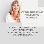 خرید و دانلود نسخه کامل کتاب SCHEMA THERAPY ON PERSONALITY DISORDER: COGNITIVE, BEHAVIORAL, AND EXPERIENTIAL STRATEGIES ON THE USE OF SCHEMA THERAPY –  +  Pdf
